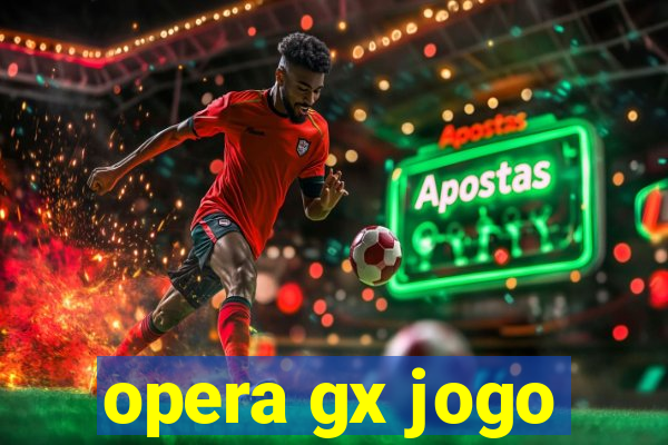 opera gx jogo